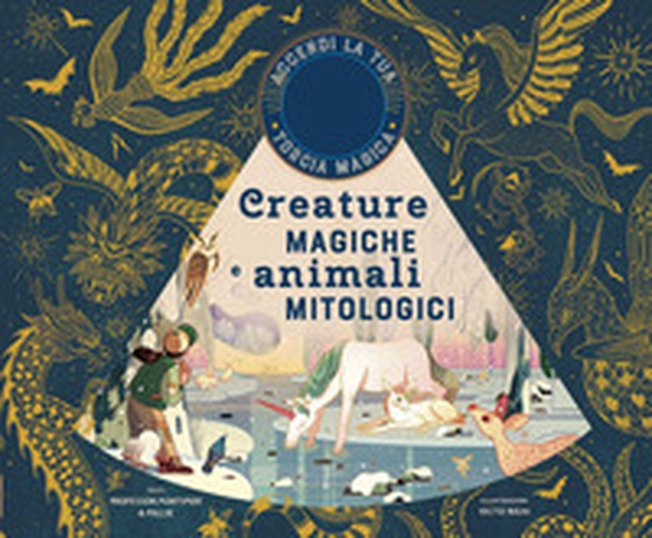 Creature magiche e animali mitologici - Librerie.coop Creature magiche e animali mitologici - Librerie.coop