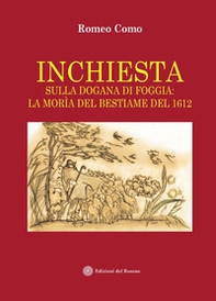 Inchiesta sulla dogana di Foggia: la morìa del bestiame del 1612 - Librerie.coop