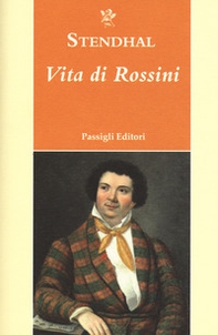 Vita di Rossini - Librerie.coop Vita di Rossini - Librerie.coop