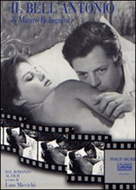 «Il bell'Antonio» di Mauro Bolognini. Dal romanzo al film - Librerie.coop