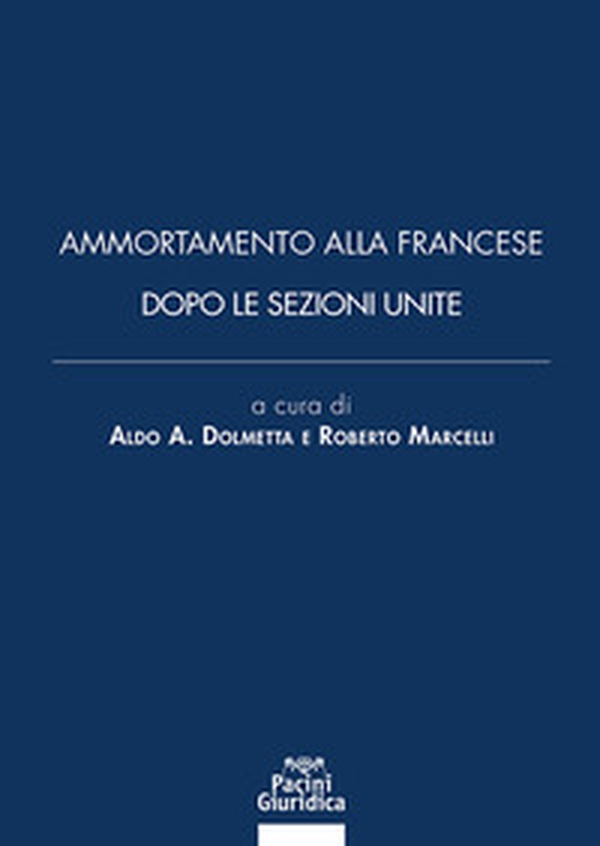 Ammortamento alla francese dopo le Sezioni Unite - Librerie.coop Ammortamento alla francese dopo le Sezioni Unite - Librerie.coop