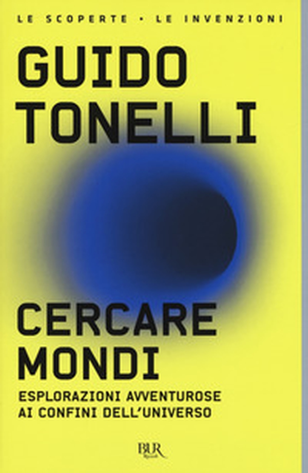 Cercare mondi. Esplorazioni avventurose ai confini dell'universo - Librerie.coop Cercare mondi. Esplorazioni avventurose ai confini dell'universo - Librerie.coop