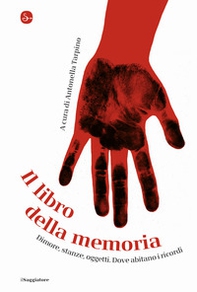 Il libro della memoria. Dimore, stanze, oggetti. Dove abitano i ricordi - Librerie.coop Il libro della memoria. Dimore, stanze, oggetti. Dove abitano i ricordi - Librerie.coop