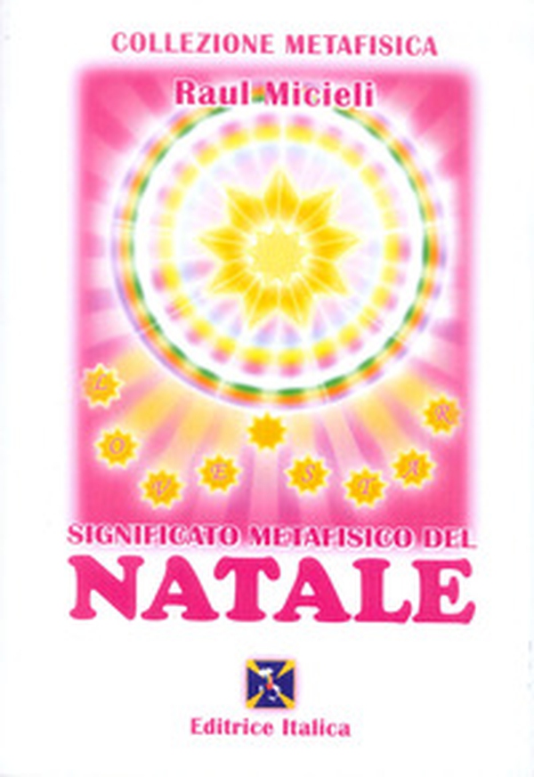 Significato metafisico del Natale - Librerie.coop Significato metafisico del Natale - Librerie.coop