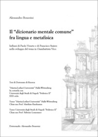 Il «dizionario mentale comune» fra lingua e metafisica: influssi di Paolo Veneto e di Francisco Suárez nello sviluppo del tema in Giambattista Vico - Librerie.coop