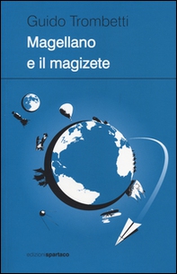 Magellano e il magizete - Librerie.coop