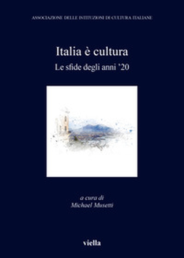 Italia è cultura. Le sfide degli anni '20 - Librerie.coop Italia è cultura. Le sfide degli anni '20 - Librerie.coop