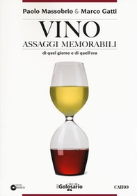Vino. Assaggi memorabili di quel giorno e di quell'ora - Librerie.coop Vino. Assaggi memorabili di quel giorno e di quell'ora - Librerie.coop
