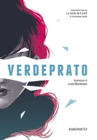 Verdeprato. Liberamente tratto da «Lu cunto de li cunti» - Librerie.coop Verdeprato. Liberamente tratto da «Lu cunto de li cunti» - Librerie.coop
