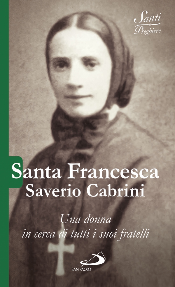 Santa Francesca Saverio Cabrini - Librerie.coop Santa Francesca Saverio Cabrini - Librerie.coop