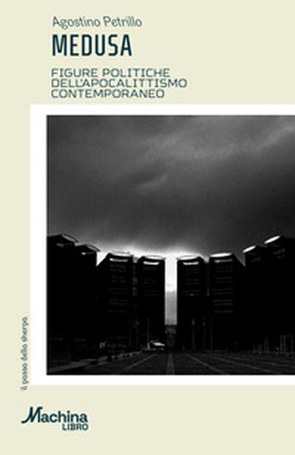 Medusa. Figure dell'apocalittismo contemporaneo - Librerie.coop Medusa. Figure dell'apocalittismo contemporaneo - Librerie.coop