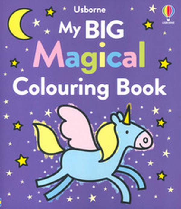 My big magical colouring book - Librerie.coop My big magical colouring book - Librerie.coop