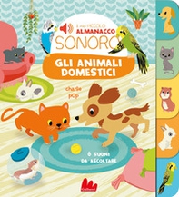 Gli animali domestici. Il mio piccolo almanacco sonoro - Librerie.coop