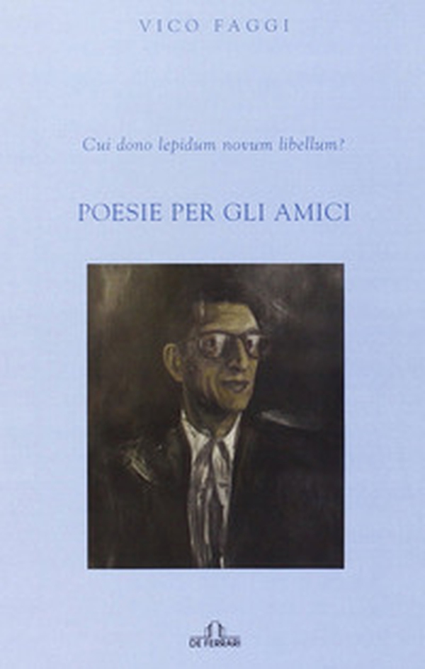 Cui dono lepidum novum libellum? Poesie per gli amici - Librerie.coop Cui dono lepidum novum libellum? Poesie per gli amici - Librerie.coop