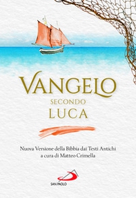 Vangelo secondo Luca. Nuova Versione della Bibbia dai Testi Antichi - Librerie.coop