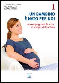 Un bambino è nato per noi - Vol. 1 - Librerie.coop