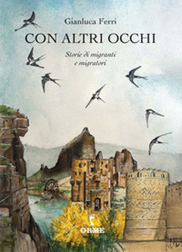 Con altri occhi. Storie di migranti e migratori - Librerie.coop Con altri occhi. Storie di migranti e migratori - Librerie.coop