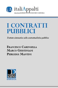 I contratti pubblici. Trattato sistematico sulla contrattualistica pubblica - Librerie.coop