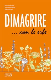 Dimagrire con le erbe - Librerie.coop Dimagrire con le erbe - Librerie.coop