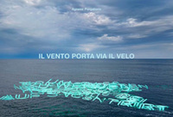 Oasi ci attendono alle soglie del mare, il vento porta via il velo - Librerie.coop