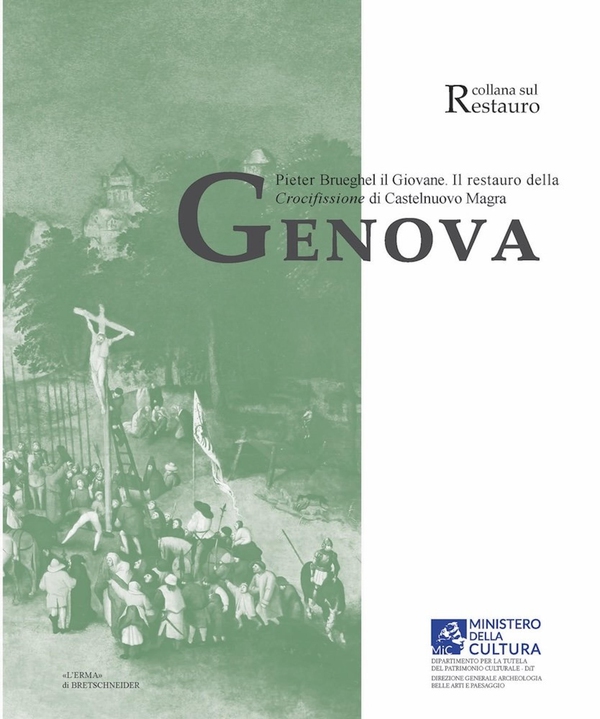 Genova. Pieter Brueghel il Giovane. Il restauro della Crocifissione di Castelnuovo Magra - Librerie.coop