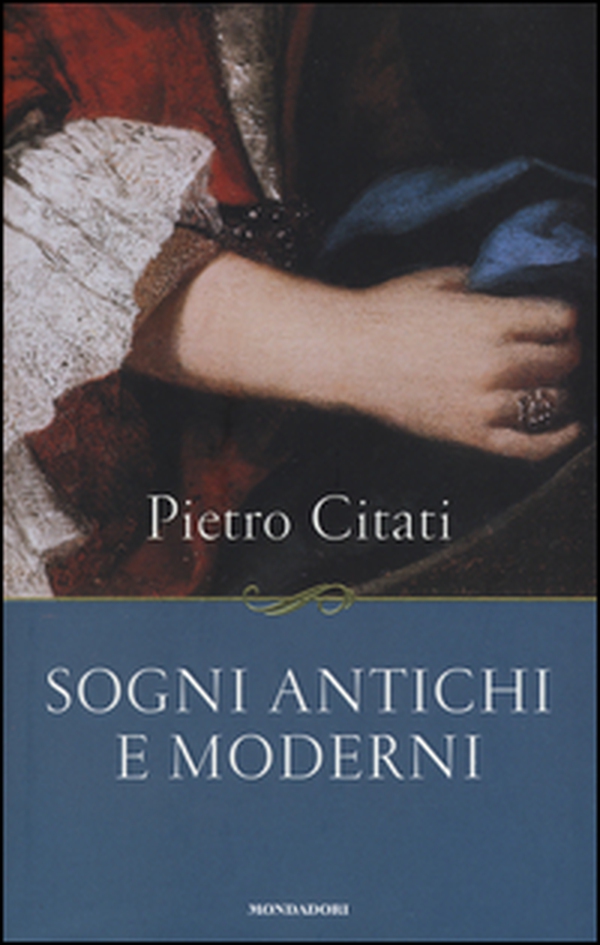 Sogni antichi e moderni - Librerie.coop Sogni antichi e moderni - Librerie.coop
