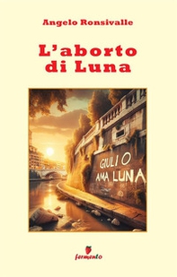 L'aborto di Luna - Librerie.coop