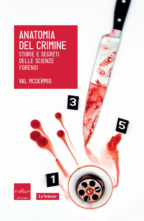 Anatomia del crimine. Storie e segreti delle scienze forensi - Librerie.coop Anatomia del crimine. Storie e segreti delle scienze forensi - Librerie.coop