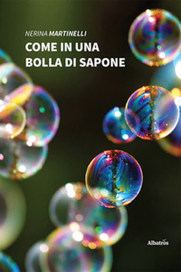Come in una bolla di sapone - Librerie.coop Come in una bolla di sapone - Librerie.coop