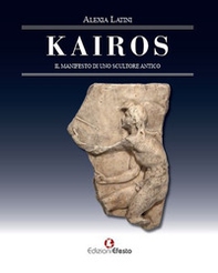 Kairos. Il manifesto di uno scultore antico - Librerie.coop