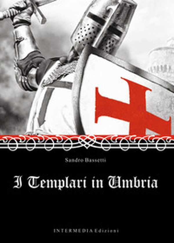 I templari in Umbria - Librerie.coop I templari in Umbria - Librerie.coop