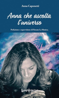 Anna che ascolta l'universo - Librerie.coop