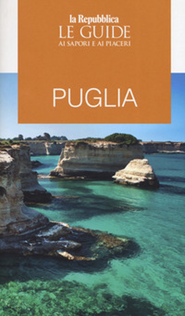 Puglia. Le guide ai sapori e ai piaceri - Librerie.coop Puglia. Le guide ai sapori e ai piaceri - Librerie.coop