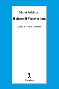 Il ghetto di Varsavia lotta - Librerie.coop