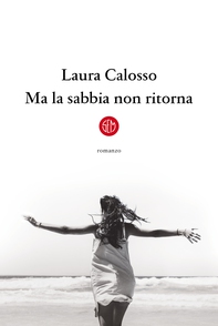 Ma la sabbia non ritorna - Librerie.coop Ma la sabbia non ritorna - Librerie.coop