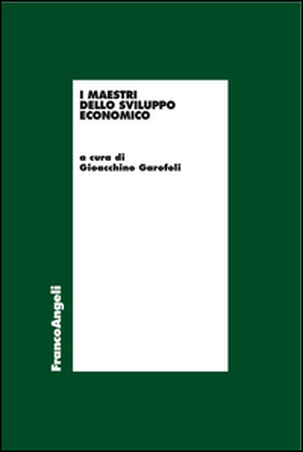 I maestri dello sviluppo economico - Librerie.coop I maestri dello sviluppo economico - Librerie.coop