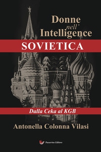 Donne nell'Intelligence sovietica. Dalla Ceka al KGB - Librerie.coop
