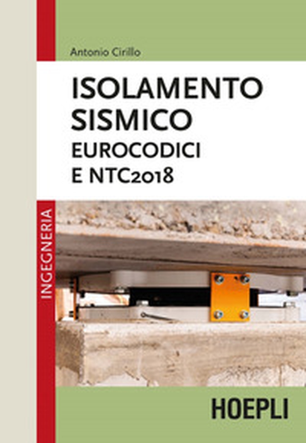 Isolamento sismico. Eurocodici e NTC2018 - Librerie.coop Isolamento sismico. Eurocodici e NTC2018 - Librerie.coop