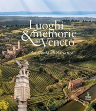 Luoghi e memorie del Veneto dal Garda all'Adriatico - Librerie.coop
