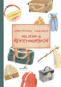 Nel regno di Nientepopodimenochè - Librerie.coop Nel regno di Nientepopodimenochè - Librerie.coop