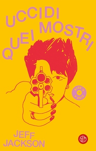 Uccidi quei mostri! - Librerie.coop