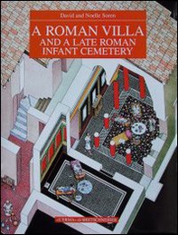A Roman villa and a late Roman infant cemetery. Excavation at Poggio Gramignano (Lugnano in Teverina) - Librerie.coop