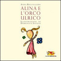 Alina e l'orco Ulrico - Librerie.coop Alina e l'orco Ulrico - Librerie.coop