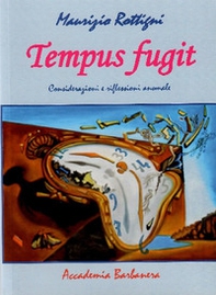 Tempus fugit. Considerazioni e riflessioni anomale - Librerie.coop