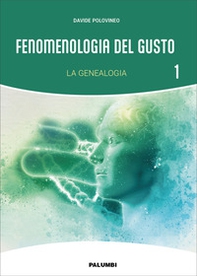 Fenomenologia del gusto - Vol. 1 - Librerie.coop