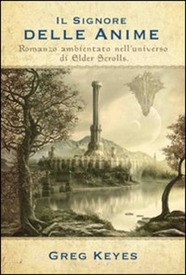 Il signore delle anime. Romanzo ambientato nell'universo di Elder Scrolls - Librerie.coop Il signore delle anime. Romanzo ambientato nell'universo di Elder Scrolls - Librerie.coop