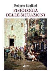 Fisiologia delle situazioni - Librerie.coop