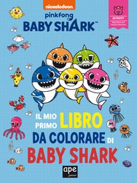 Il mio primo libro da colorare di Baby Shark - Librerie.coop