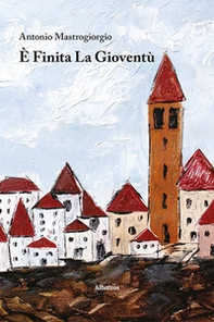 È finita la gioventù - Librerie.coop È finita la gioventù - Librerie.coop