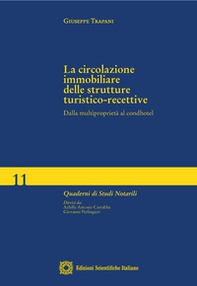 La circolazione immobiliare delle strutture turistico-recettive. Dalla multiproprietà al condhotel - Librerie.coop